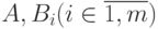 A, B_{i} (i  \in  \overline {1,m})