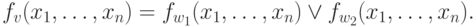 f_v(x_1,\ldots , x_n) =  f_{w_1}(x_1,\ldots , x_n) \vee  f_{w_2}(x_1,\ldots , x_n).