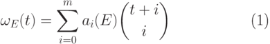 \begin{equation}
  \omega_E(t) =\sum_{i=0}^m a_i(E)\binom {t+i}i
\end{equation}