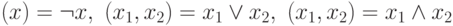 \NOT(x)=\neg x,\ \OR(x_1,x_2)= x_1\vee x_2,\ \AND(x_1,x_2)=x_1\wedge x_2