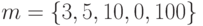 m=\{3,5,10,0,100\}