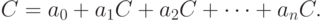 C = a_{0} + a_{1}C + a_{2}C +\dots + a_{n}C.