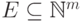 E \subseteq
 \mathbb N^m