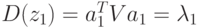 D(z_{1}) = a_{1}^{T}Va_{1} = \lambda _{1}