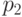  p_2 