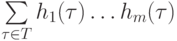 \sum\limits_{\tau\in T}h_1(\tau)\dots h_m(\tau )