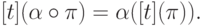 [t](\alpha\circ\pi)=\alpha([t](\pi)).