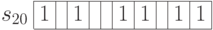 \begin{array}{c|c|c|c|c|c|c|c|c|c|c|}
\cline{2-11}
s_{20} & 1 & & 1 & & & 1 & 1 &  & 1 & 1 \\
\cline{2-11}
\end{array}