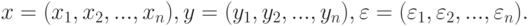 x=(x_1,x_2,...,x_n),y=(y_1,y_2,...,y_n),\varepsilon=(\varepsilon_1,\varepsilon_2,...,\varepsilon_n).