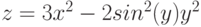 $z = 3x^{2}-2sin^{2}(y)y^{2}$