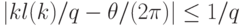 |kl(k)/q-\theta/(2\pi)|\leq 1/q