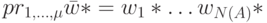 pr_{1, \dots, \mu} \bar w*=w_1* \dots w_{N(A)}*