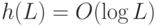 h(L)=O(\log L)