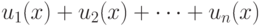 u_{1}(x) + u_{2}(x) + \dots  + u_{n}(x)