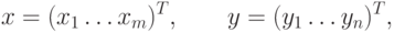 x = (x_1 \dots x_m)^T,\qquad y = (y_1\dots y_n)^T,