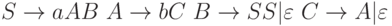 S \to aAB\ A \to bC\ B \to SS|\varepsilon\ C \to A|\varepsilon