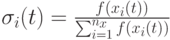 \sigma_i(t)=\frac{f(x_i(t))}{\sum_{i=1}^{n_x}f(x_i(t))}