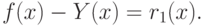 f(x)-Y(x)=r_1(x).