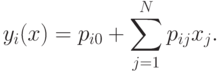 \begin{align*}
y_i(x) = p_{i0} + \sum_{j=1}^N p_{ij} x_j.
\end{align*}