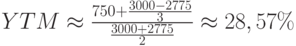 YTM\approx\frac{750+\frac{3000-2775}{3}}{\frac{3000+2775}{2}}\approx28,57\%