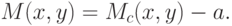 M(x,y) = M_c(x,y) - a.