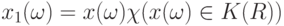 x_1(\omega)=x(\omega) \chi(x(\omega) \in K(R)) 