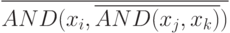 \overline{AND (x_i,\overline{AND(x_j,x_k)})}