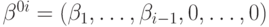 \beta^{0i} = (\beta_1 ,\ldots, \beta_{i-1},
0 ,\ldots, 0)