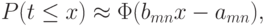 P(t\le x)\approx\Phi(b_{mn} x-a_{mn}),
