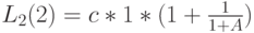 L_2(2)=c*1*(1+\frac{1}{1+A})