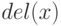 del(x)