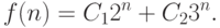 f(n) = C_1 2^n  + C_2 3^n.