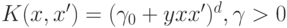 K(x,x')=(\gamma_0+yxx')^d,\gamma>0