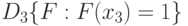 D_3\{F:F(x_3)=1\}