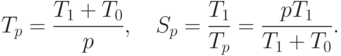 T_p = \frac{T_1 + T_0}{p}, \quad
S_p = \frac{T_1}{T_p} = \frac{pT_1}{T_1 + T_0} .