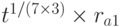 t^{1/ (7 \times 3)} \times r_{a1}