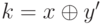 k = x \oplus y' 