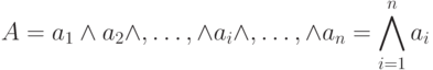 A=a_1\wedge a_2\wedge,\ldots,\wedge a_i\wedge,\ldots,\wedge a_n=\bigwedge\limits_{i=1}^n a_i