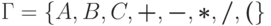 \Gamma = \{ A , B , C ,
 \trm{+} , \trm{-} , \trm{*} , \trm{/} , \trm{(} \}