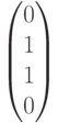 begin{pmatrix}0\1\1\0end{pmatrix}