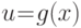 \smu{1} u=g(x)