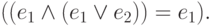 ((e_1\land (e_1\lor e_2)) = e_1).