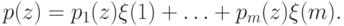 p(z) = p_1(z) \xi(1) + \ldots + p_m(z) \xi(m).