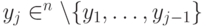 y_j\double\in\cb^n\backslash\{y_1,\dots,y_{j-1}\}