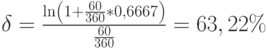 \delta=\frac{\ln\left(1+\frac{60}{360}*0,6667\right)}{\frac{60}{360}}=63,22\%