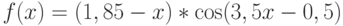 f(x)=(1,85-x)*\cos(3,5x-0,5)