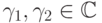 \gamma_1, \gamma_2\hm\in\mathbb{C}