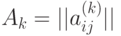 \left{ A_k=||a_{ij}^{(k)}|| \right}