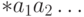 \ast a_1 a_2 \ldots