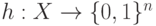 h: X \rightarrow \{0,1\}^n